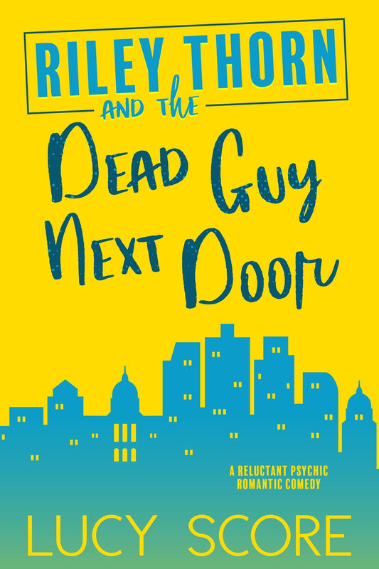 The Dead Guy Next Door: A Riley Thorn Novel (Riley Thorn #1)